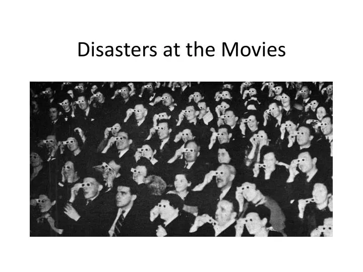 disasters at the movies