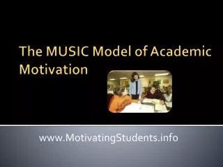 The MUSIC Model of Academic Motivation