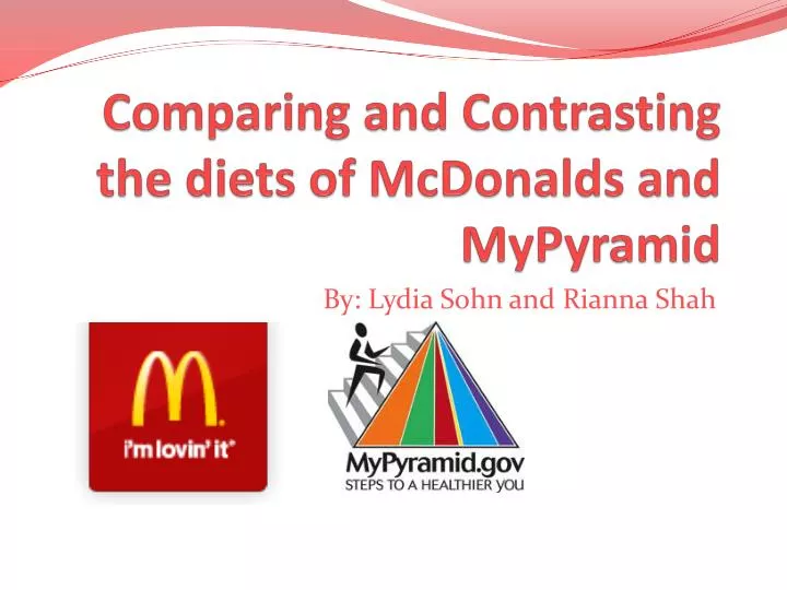 comparing and contrasting the diets of mcdonalds and mypyramid
