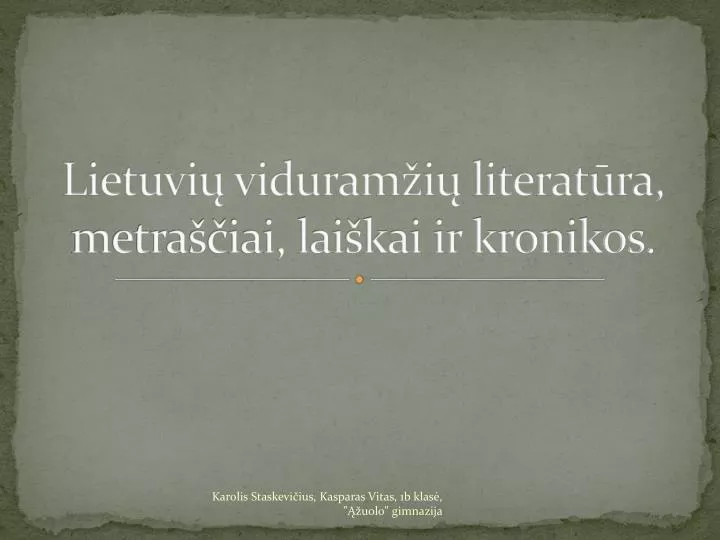 lietuvi viduram i literat ra metra iai lai kai ir kronikos