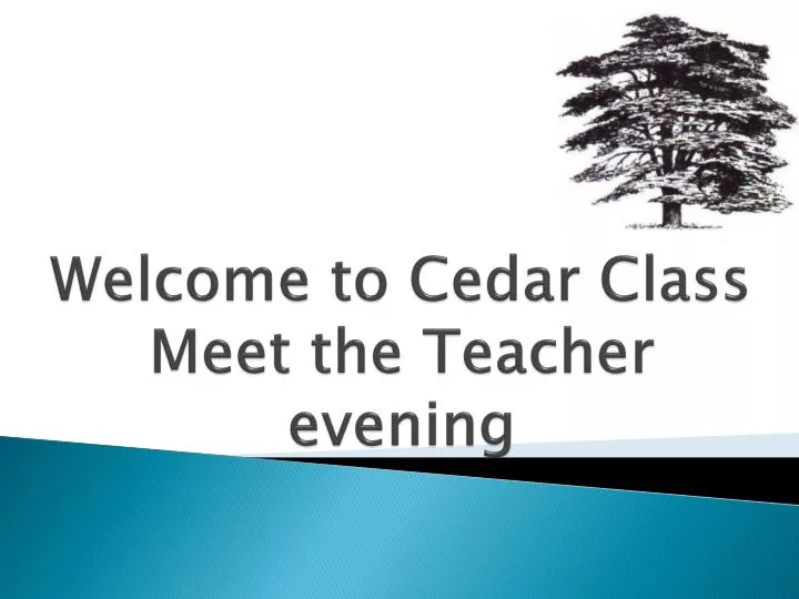welcome to cedar class meet the teacher evening