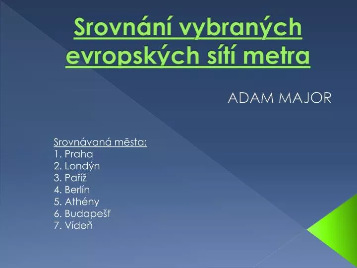 srovn n vybran ch evropsk ch s t metra