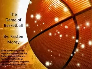 The Game of Basketball By: Kristen Morey