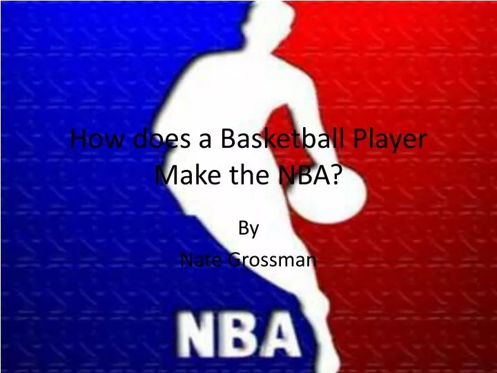 how does a basketball player make the nba