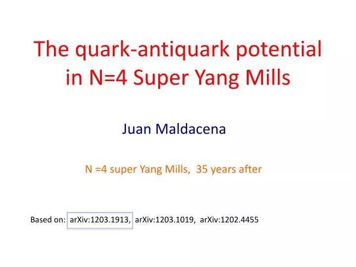 the quark antiquark potential in n 4 super yang mills