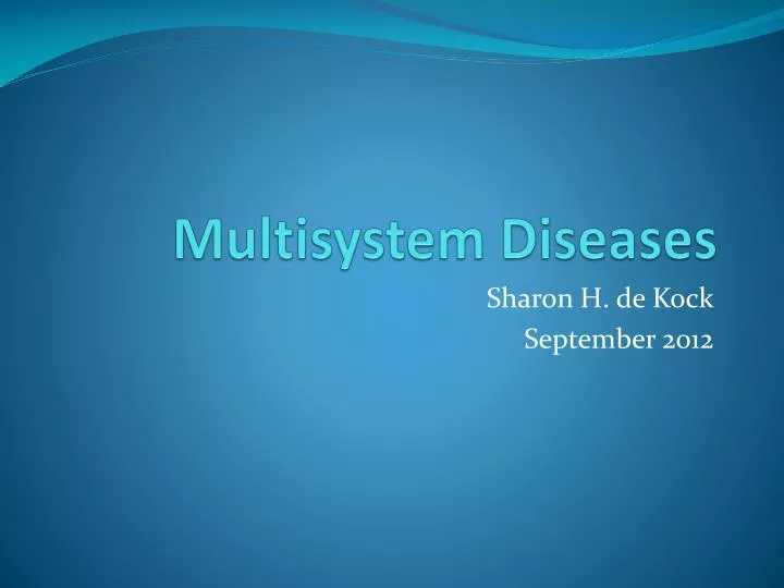 multisystem diseases