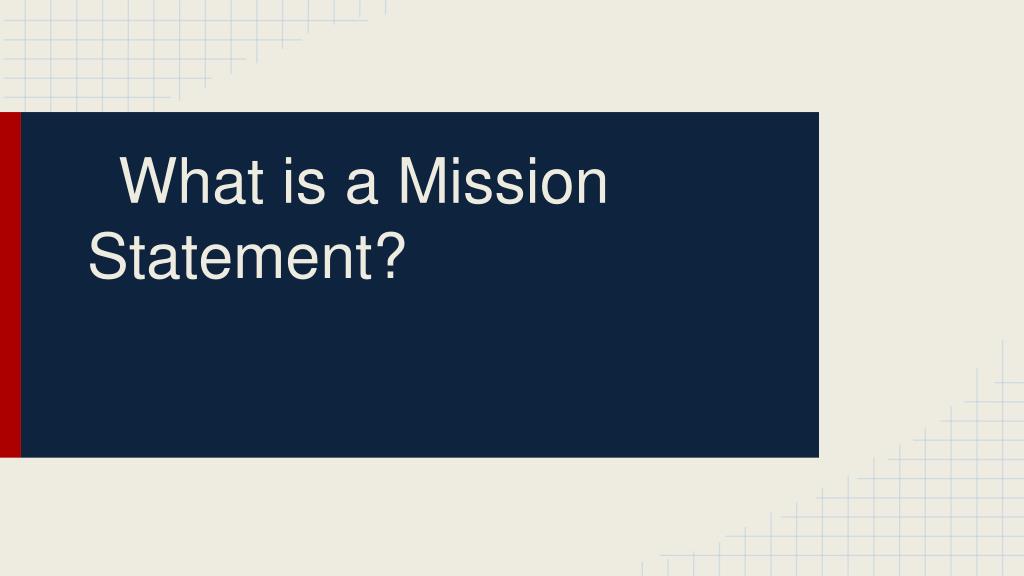 Wht Is A Mission Statment PPT - What is a Mission Statement? PowerPoint Presentation, free ...