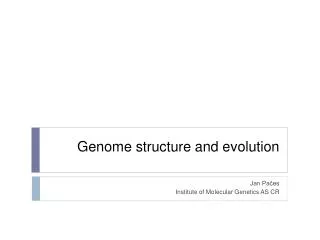 Genome structure and evolution