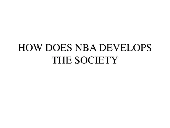 how does nba develops the society