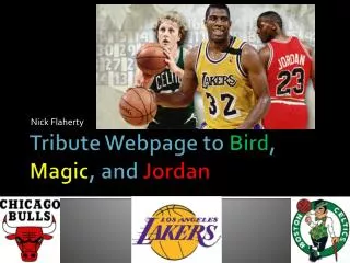 Tribute Webpage to Bird , Magic , and Jordan