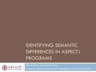 Identifying Semantic Differences in AspectJ Programs