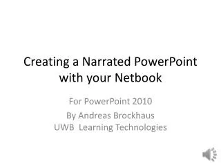 Creating a Narrated PowerPoint with your Netbook