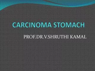 CARCINOMA STOMACH