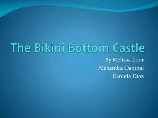 The Bikini Bottom Castle