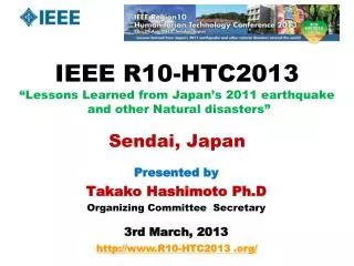 Presented by Takako Hashimoto Ph.D Organizing Committee Secretary