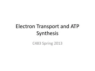 Electron Transport and ATP Synthesis