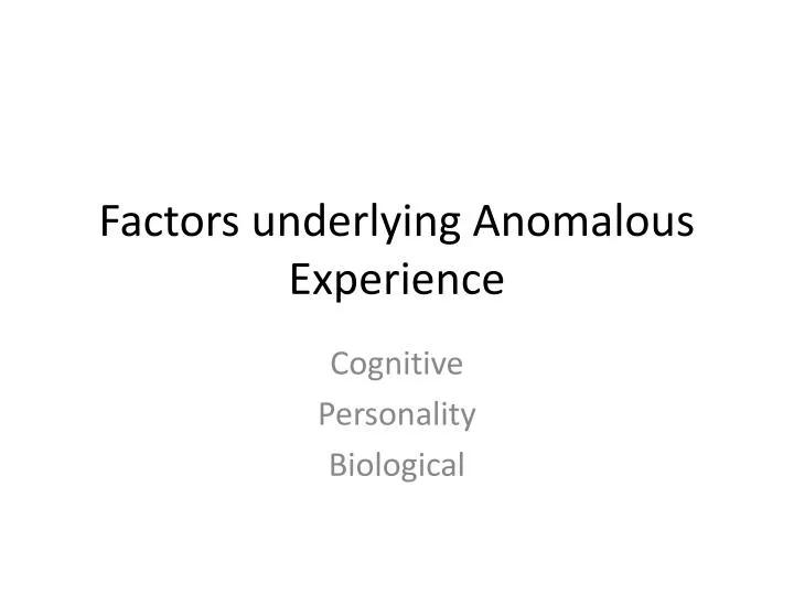 factors underlying anomalous experience