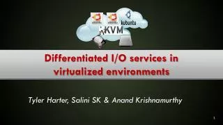 Differentiated I/O services in virtualized environments