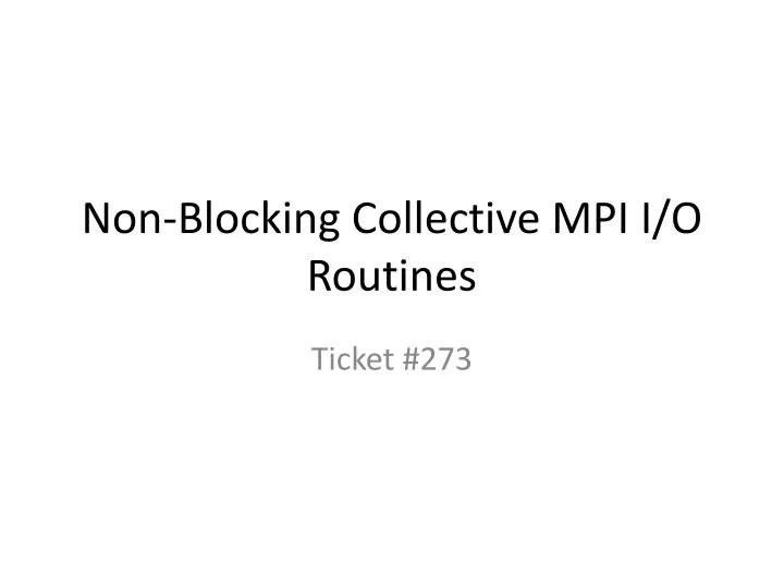 non blocking collective mpi i o routines