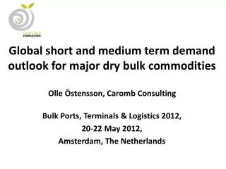 Bulk Ports, Terminals &amp; Logistics 2012, 20-22 May 2012, Amsterdam, The Netherlands