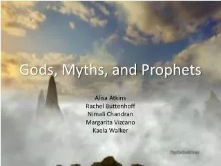 Gods, Myths, and Prophets