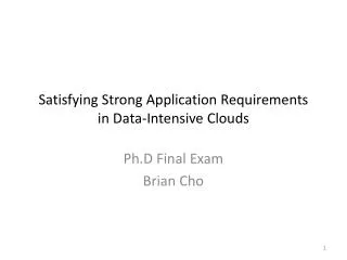 Satisfying Strong Application Requirements in Data-Intensive Clouds