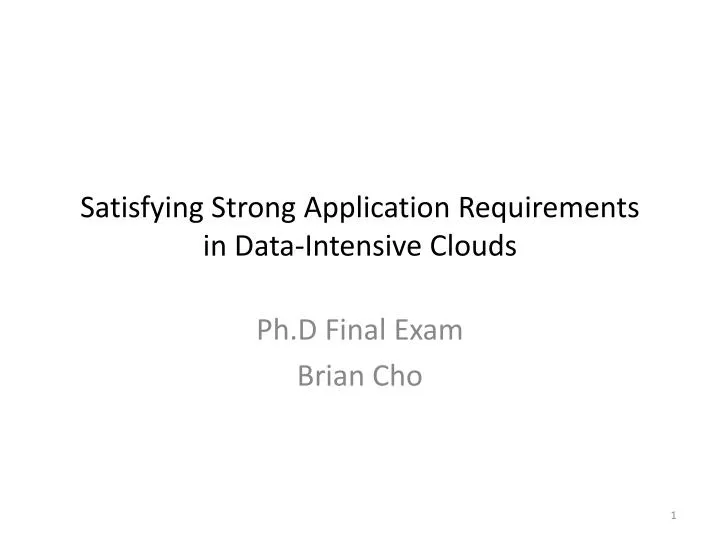 satisfying strong application requirements in data intensive clouds
