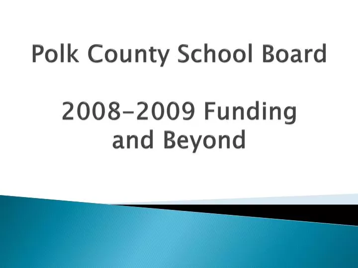 polk county school board 2008 2009 funding and beyond