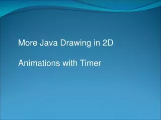 More Java Drawing in 2D Animations with Timer