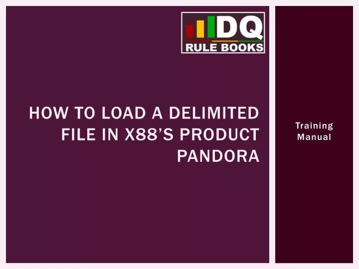how to load a delimited file in x88 s product pandora