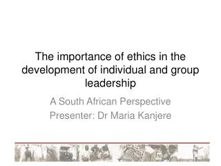 The importance of ethics in the development of individual and group leadership