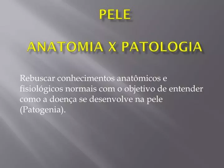 pele anatomia x patologia