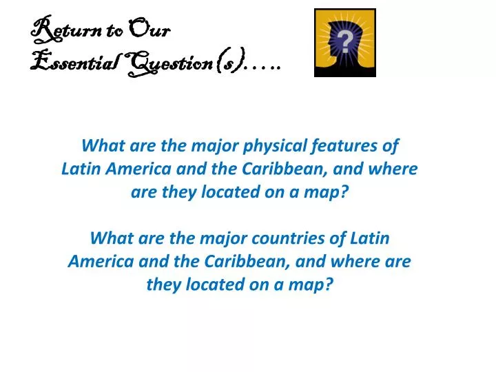 return to our essential question s