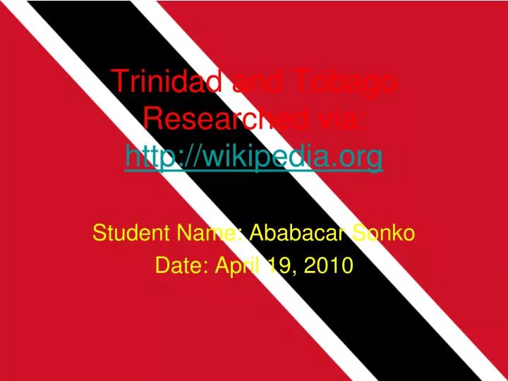 trinidad and tobago researched via http wikipedia org