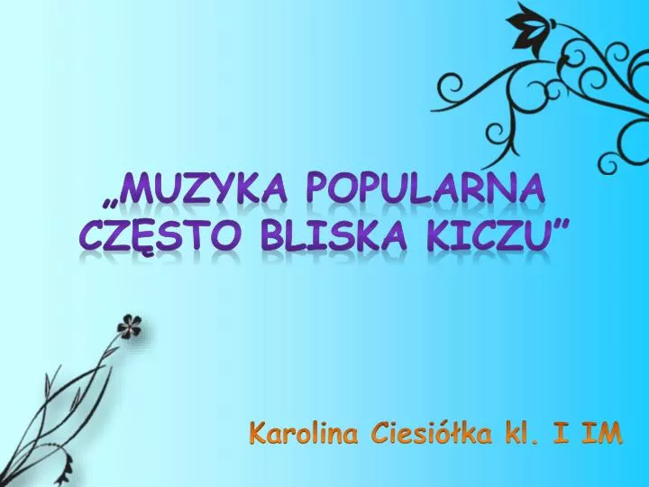 muzyka popularna cz sto bliska kiczu