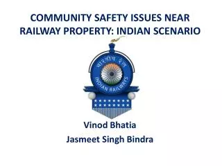 COMMUNITY SAFETY ISSUES NEAR RAILWAY PROPERTY: INDIAN SCENARIO