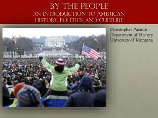 By the People An Introduction to American History, Politics, and Culture