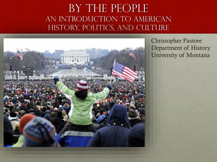 by the people an introduction to american history politics and culture