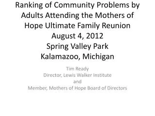 Tim Ready Director, Lewis Walker Institute and Member, Mothers of Hope Board of Directors