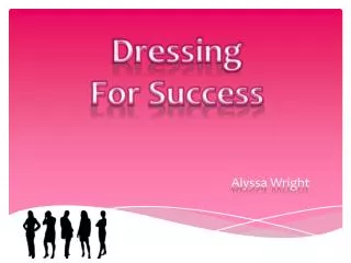Dressing For Success