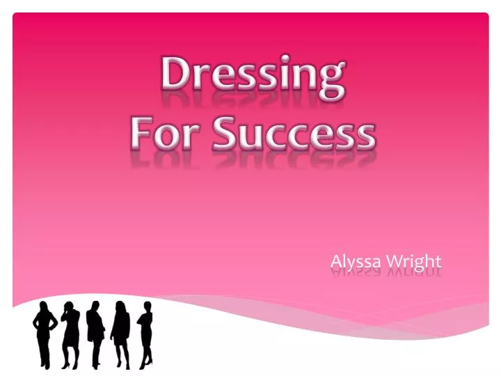 dressing for success