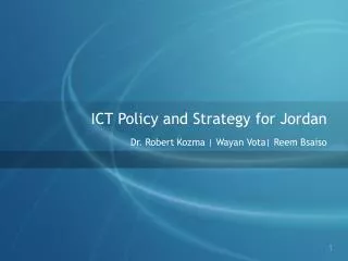 ICT Policy and Strategy for Jordan Dr. Robert Kozma | Wayan Vota| Reem Bsaiso