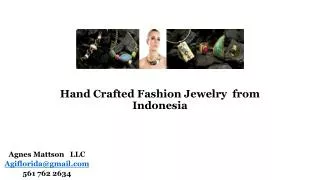 Hand Crafted Fashion Jewelry from Indonesia