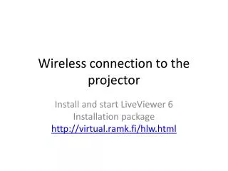 Wireless connection to the projector