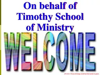 On behalf of Timothy School of Ministry