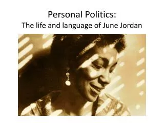 Personal Politics: The life and language of June Jordan