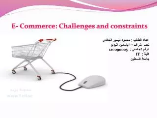 E- Commerce: Challenges and constraints