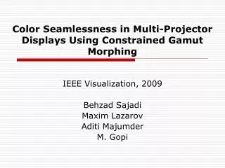 Color Seamlessness in Multi-Projector Displays Using Constrained Gamut Morphing