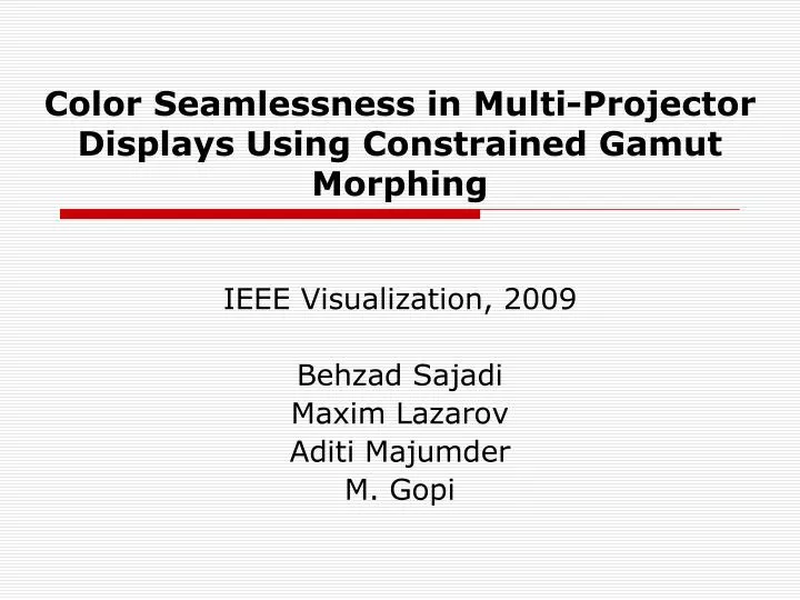 color seamlessness in multi projector displays using constrained gamut morphing