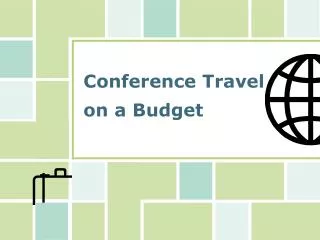 Conference Travel on a Budget
